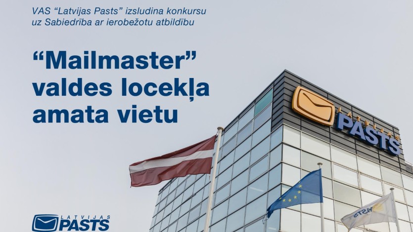 Sludinajums_Mailmaster_valdes_loceklis_pasts.lv VAS "Latvijas Pasts" izsludina konkursu uz SIA "Mailmaster" valdes locekļa amata vietu